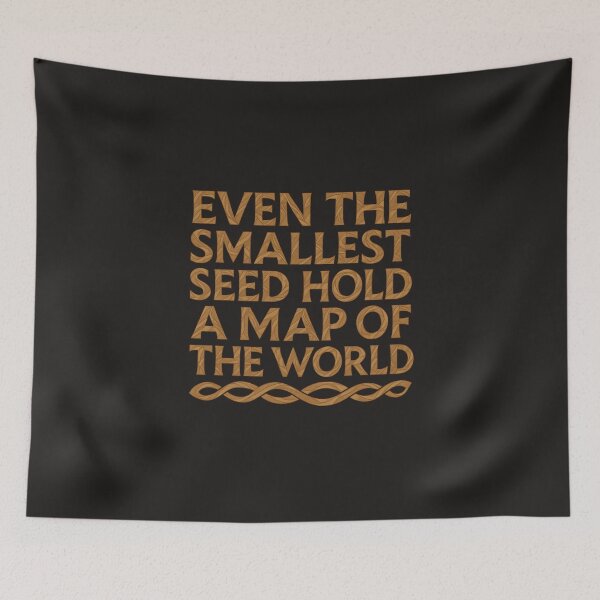 Item preview, Even the Smallest Seed Holds a Map of the World – Nature Quote Design designed and sold by GeoWild Designs.