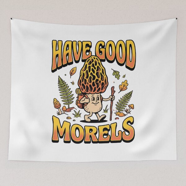 Item preview, Have Good Morels - Funny Mushroom Foraging designed and sold by TB Designs Official.