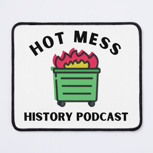 Item preview, Hot Mess History Podcast logo transparent background designed and sold by Hot Mess History Podcast.