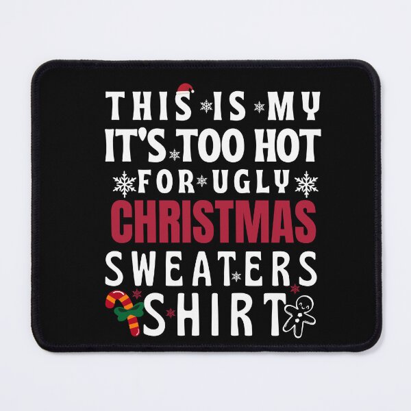Item preview, This Is My Its Too Hot For Ugly Christmas Sweaters Men Women designed and sold by BornBorn.