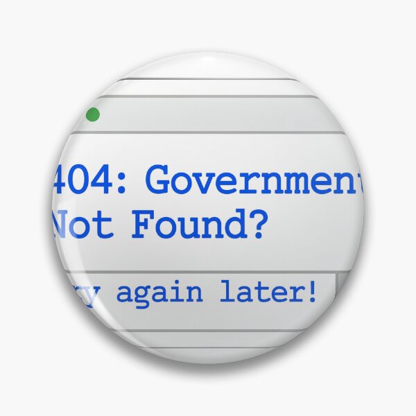 Item preview, Error 404: Government Not Found? Sticker designed and sold by AnaArt4.
