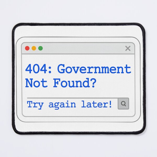 Item preview, Error 404: Government Not Found? Sticker designed and sold by AnaArt4.