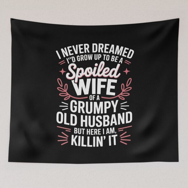 Item preview, Spoiled Wife of a Grumpy Old Husband – Funny Marriage Design designed and sold by Gogetgiggles.