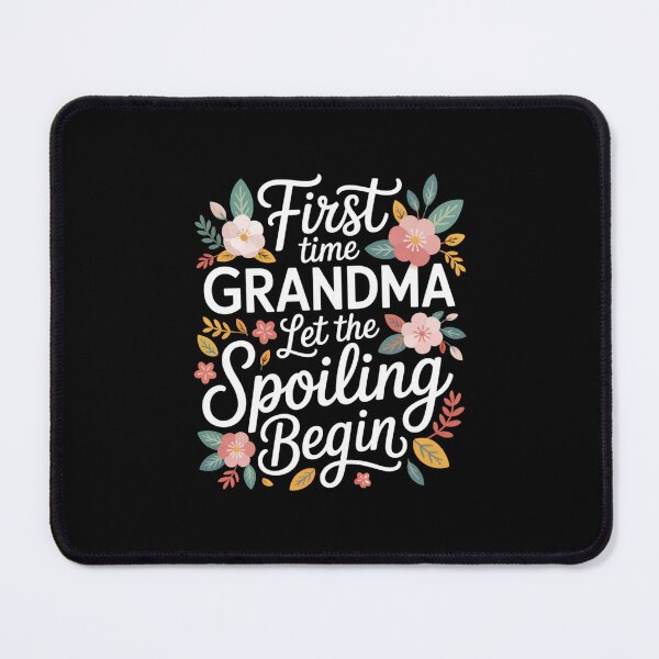Item preview, First Time Grandma Let the Spoiling Begin – Floral Grandma Design designed and sold by Gogetgiggles.