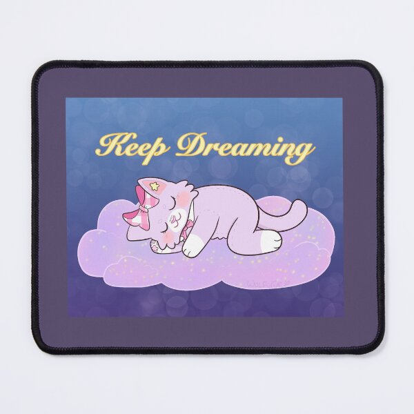Item preview, Mewkledreamy "Keep Dreaming" designed and sold by MemeYeenWorks.