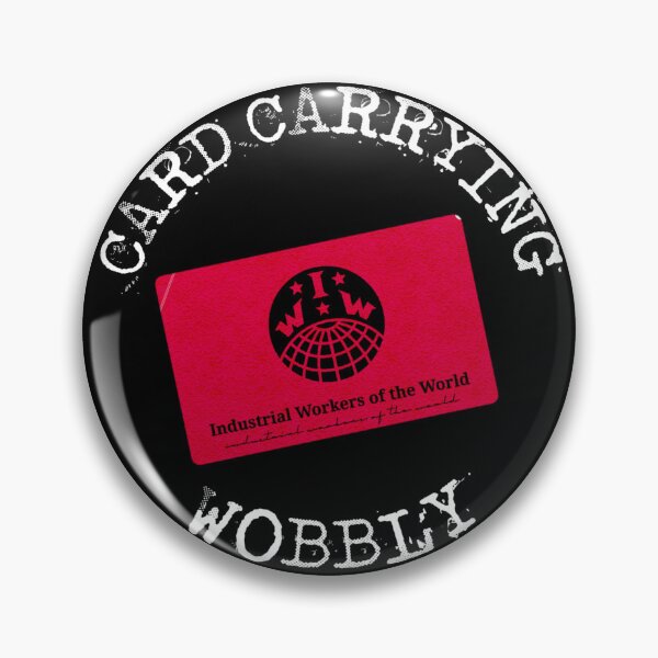 Item preview, CARD-CARRYING WOBBLY designed and sold by birdgoatman.