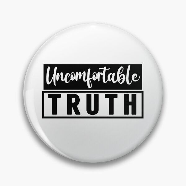 Item preview, uncomfortable truth designed and sold by ocd_Jessica.