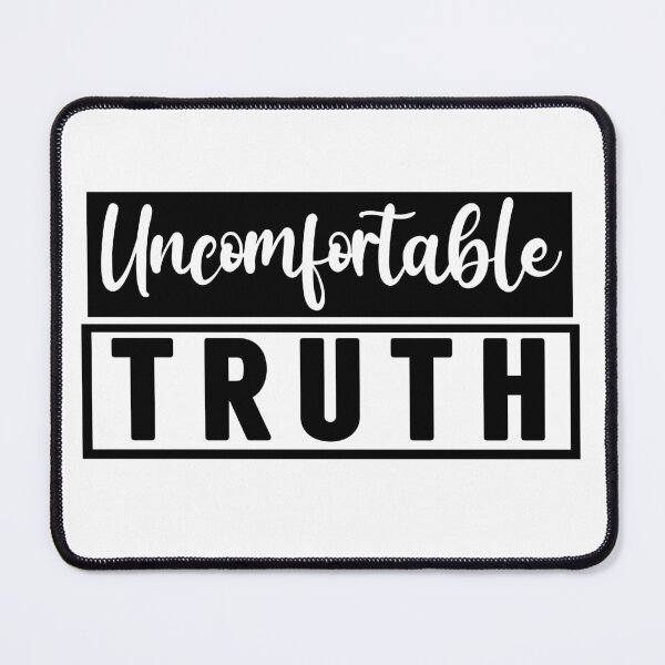 Item preview, uncomfortable truth designed and sold by OCD_JESSICA.