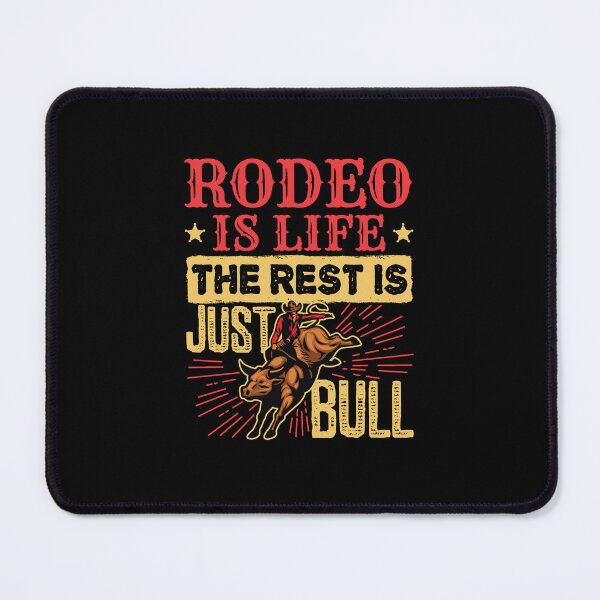 Item preview, Rodeo Is Life The Rest Is Just Bull designed and sold by jaygo.