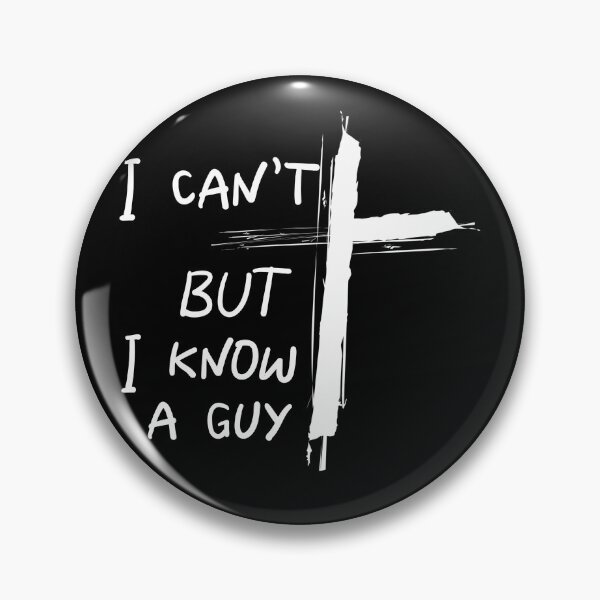 Item preview, I Can't But I Know a Guy. #F011 designed and sold by Persnicketee.