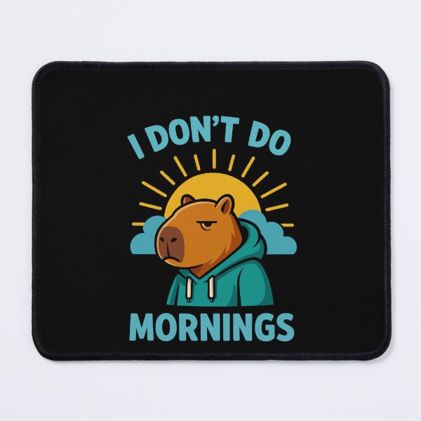 Item preview, Capybara – I Don’t Do Mornings | Funny Lazy Capybara designed and sold by MOAVE-Design.