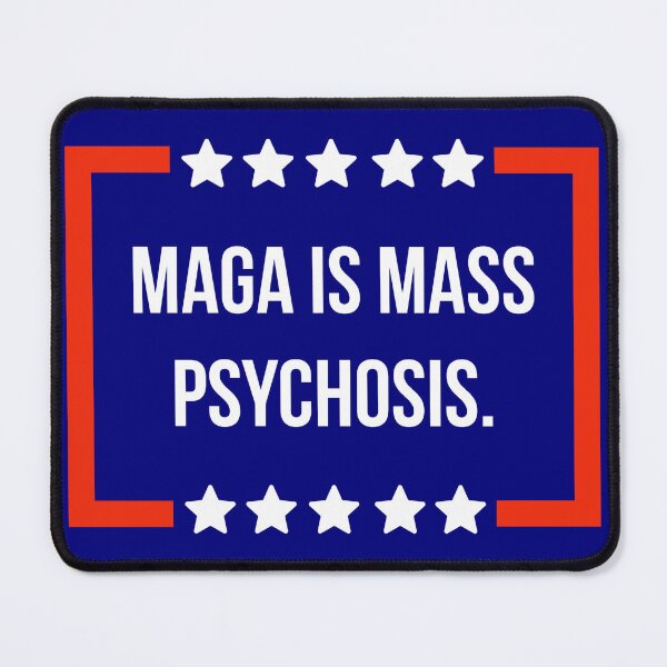 Item preview, MAGA is mass psychosis.  designed and sold by Rachel the Artist .