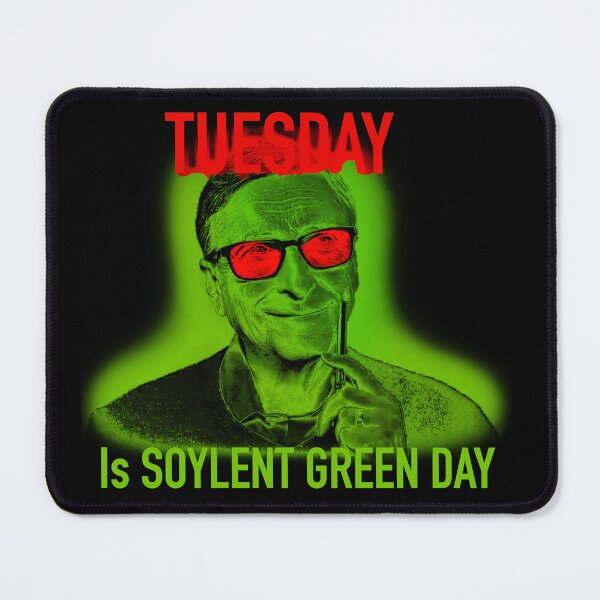 Item preview, TUESDAY IS SOYLENT GREEN DAY designed and sold by EyesofCC.
