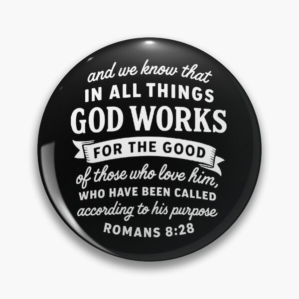 Item preview, Romans 8:28  In All Things God Works For The Good Of Those Who Love Him designed and sold by plushism.