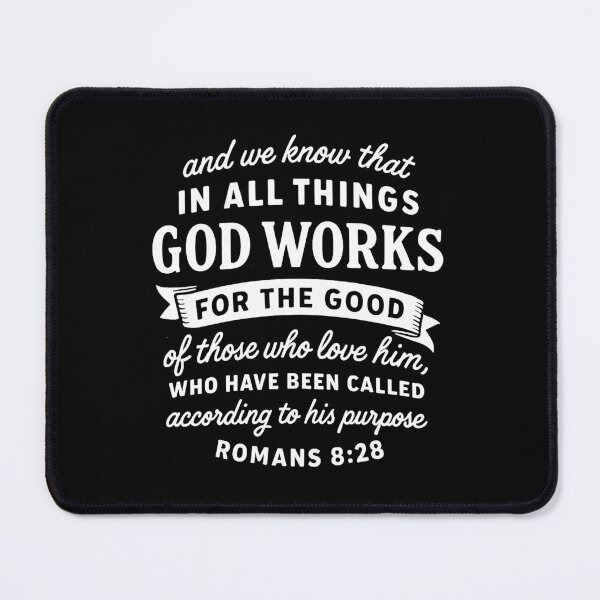 Item preview, Romans 8:28 In All Things God Works For The Good Of Those Who Love Him designed and sold by plushism.