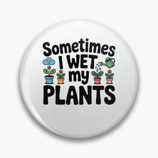 Item preview, Sometimes i wet my plants designed and sold by Mateusz Majcherek.