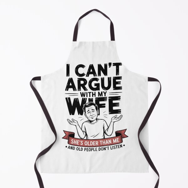 Item preview, I Can't Argue with My Wife She's Older Than Me designed and sold by AniArtPL.