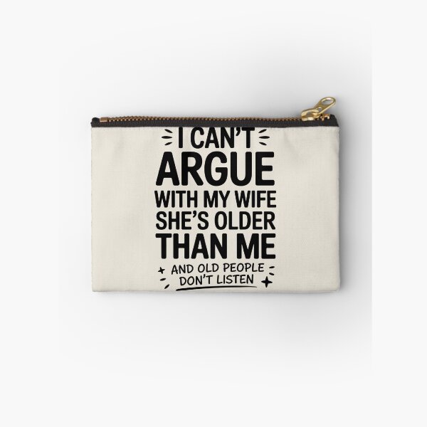 Item preview, I Can't Argue with My Wife She's Older Than Me designed and sold by AniArtPL.