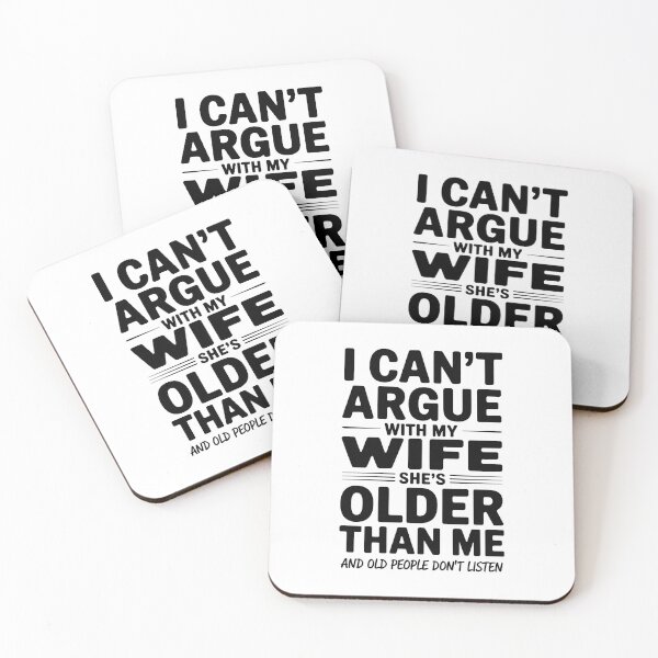 Item preview, I Can't Argue with My Wife She's Older Than Me designed and sold by AniArtPL.