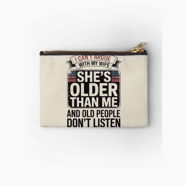 Item preview, I Can't Argue with My Wife She's Older Than Me designed and sold by AniArtPL.