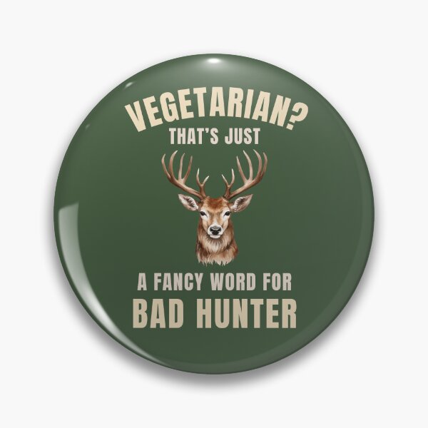 Item preview, Vegetarian That’s Just a Fancy Word for Bad Hunter – Funny Deer Hunting Design designed and sold by Design-Horizons.