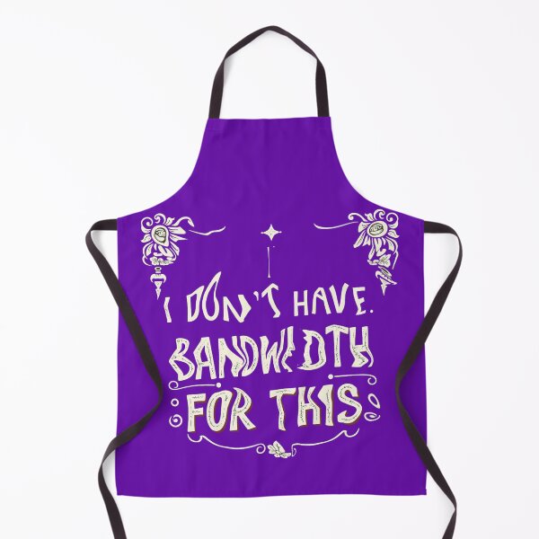 Item preview, I don't have the bandwidth for this (1) designed and sold by DriverT.