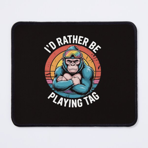 Item preview, I'd Rather Be Playing Tag Gorilla Monke Tag Gorilla VR Gamer designed and sold by ControlCenter.