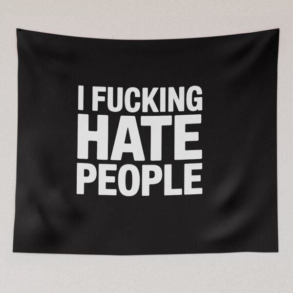 Item preview, I Fucking Hate People, Joke, Sarcastic, Family designed and sold by OlafLica.