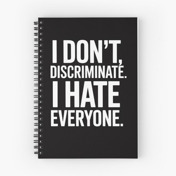 Item preview, I Don't Discriminate I Hate Everyone Anti-Social Gift designed and sold by OlafLica.