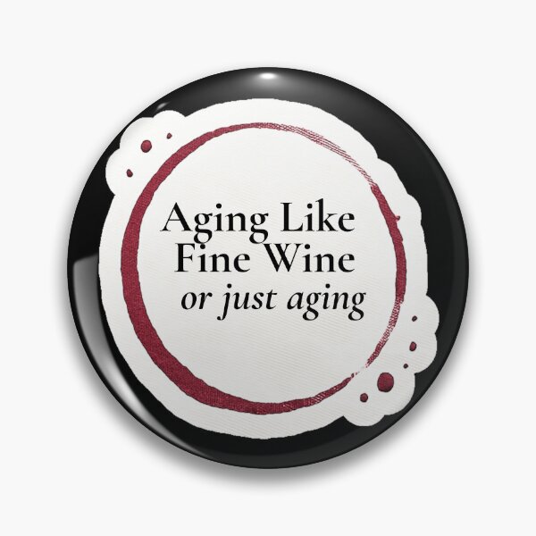 Item preview, Aging Like Fine Wine – Or Just Aging – Gift for Older Sister • Minimal Typography • Wine Ring Aesthetic designed and sold by JacobKAurumhead.