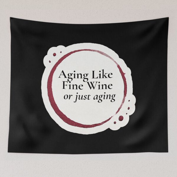 Item preview, Aging Like Fine Wine – Or Just Aging – Gift for Older Sister • Minimal Typography • Wine Ring Aesthetic designed and sold by JacobKAurumhead.