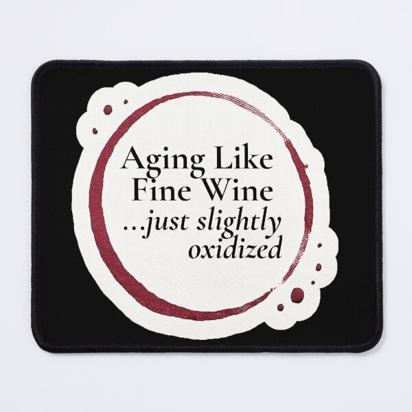 Item preview, Aging Like Fine Wine – Slightly Oxidized – Gift for Older Sister • Minimal Typography • Wine Ring Aesthetic designed and sold by JacobKAurumhead.