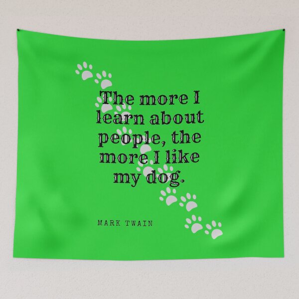Item preview, The More I Learn About People, the more I Like My Dog designed and sold by jamesgerardking.