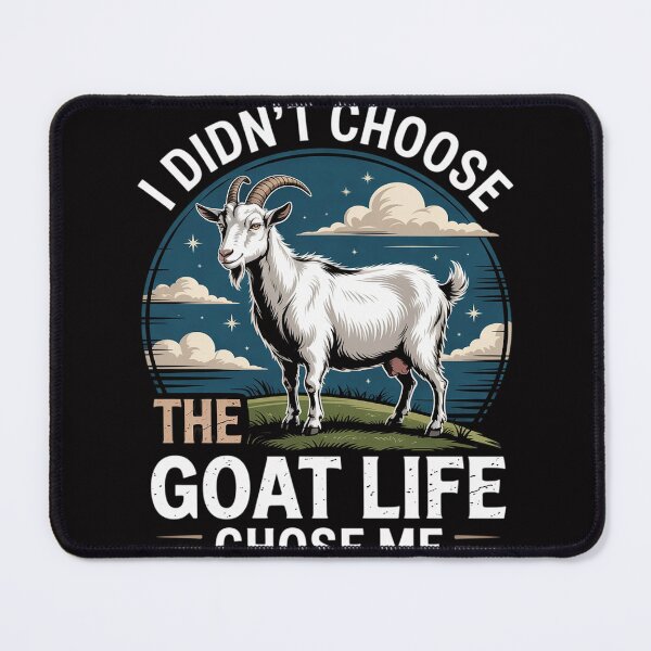 Item preview, Goat Life Chose Me Rancher Farmer Goat Dad Goat designed and sold by MuteElevent.