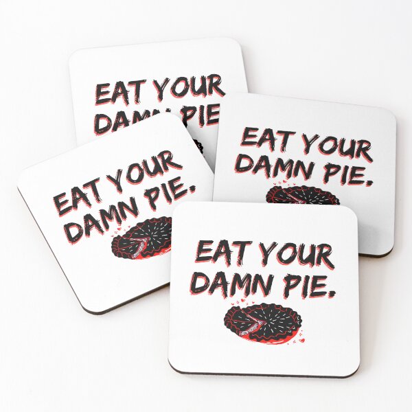 Item preview, EAT YOUR DAMN PIE. designed and sold by DedsStudio.