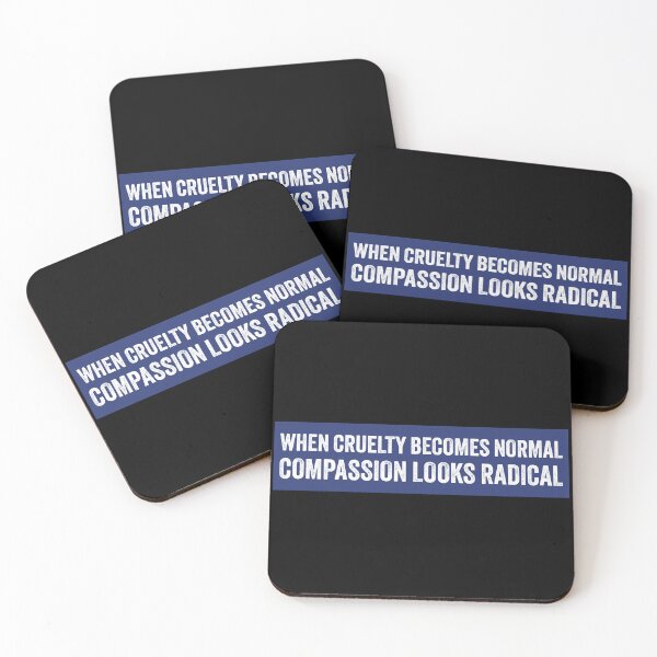 Item preview, When Cruelty Becomes Normal Compassion Looks Radical designed and sold by PixVib.