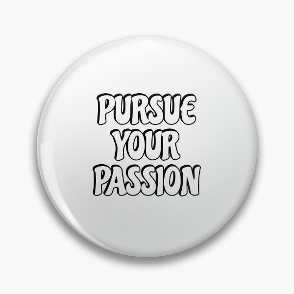 Item preview, Pursue your passion  - short motivational phrases  designed and sold by Inspirationmotivation.