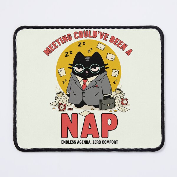 Item preview, Meeting Could've Been A Nap | Sleepy Corporate Cat | Black Scowl designed and sold by IAPICTURE.