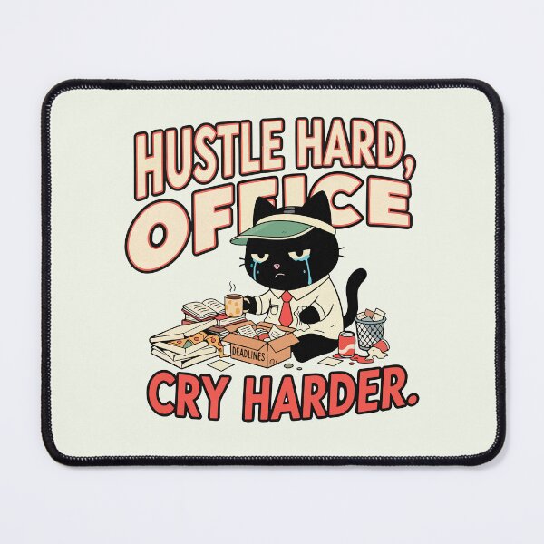 Item preview, Hustle Hard Office Cry Harder | Toxic Productivity & Burnout Cat | Black Scowl designed and sold by IAPICTURE.