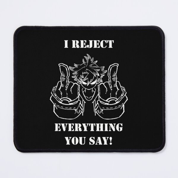 Item preview, Rudo , I reject everything you say designed and sold by Coatink.