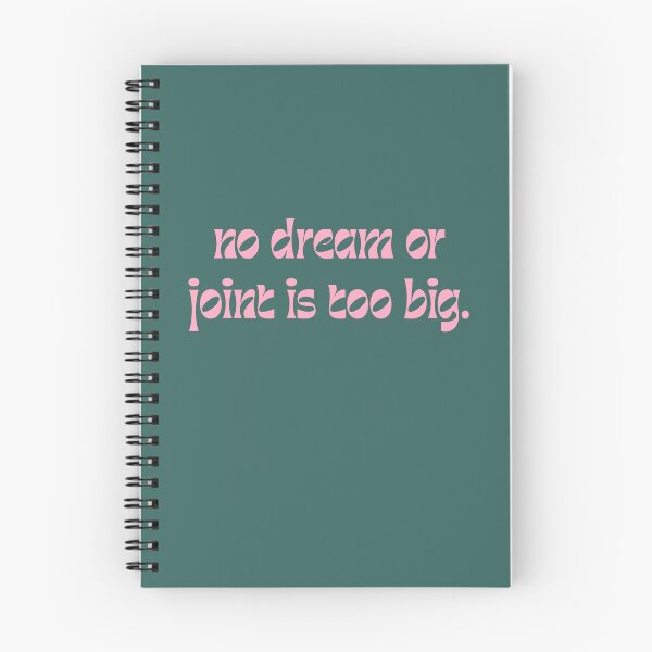 Item preview, No Dream Or Joint Is Too Big designed and sold by AESTHETISCAPES.