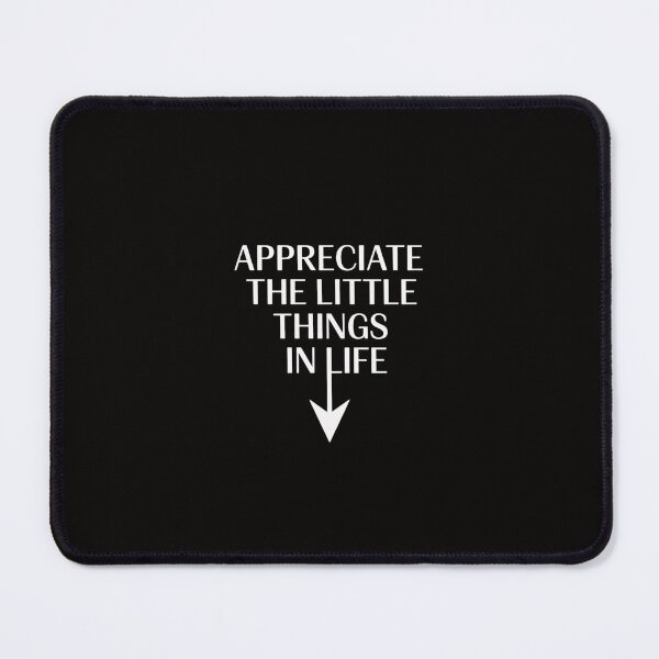 Item preview, Appreciate The Little Things In Life Arrow Adult Joke designed and sold by margaridroso.