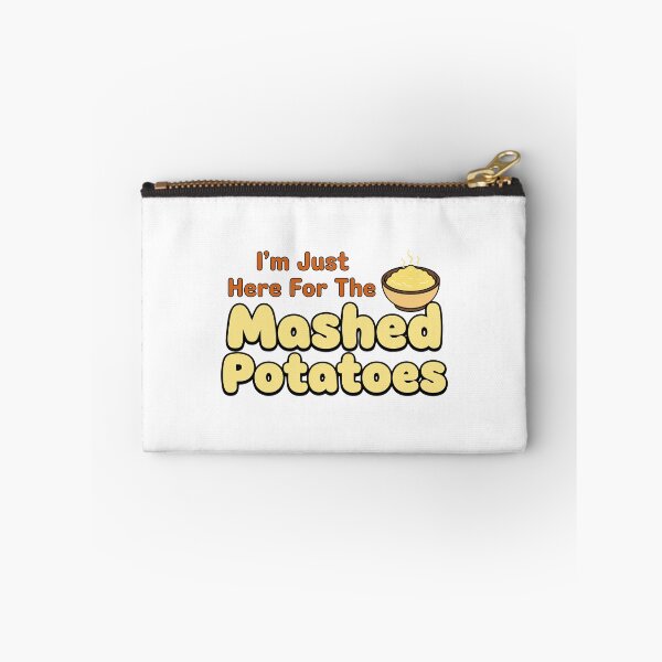Item preview, I'm Just Here For The Mashed Potatoes designed and sold by JustDoIt11.