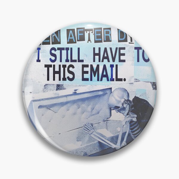 Item preview, Post-Mortem Frustration: The Eternal Email Reply designed and sold by Raw-Ink.