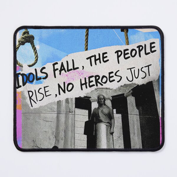 Item preview, No Heroes: Idols Fall, The People Rise designed and sold by Raw-Ink.