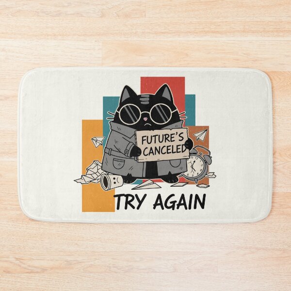 Item preview, Future's Canceled Try Again | Doomer Humor & Nihilist Cat | Black Scowl designed and sold by IAPICTURE.