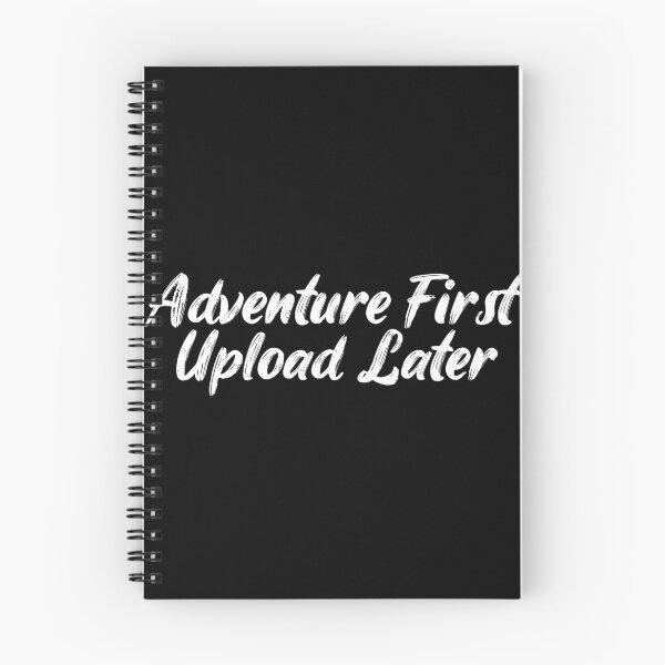 Item preview, Adventure First, Upload Later designed and sold by Ninjacatoff.