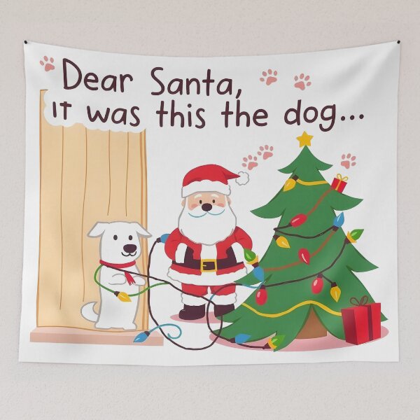 Item preview, funny holiday Dear Santa, It Was the Dog designed and sold by Uglyandcute.