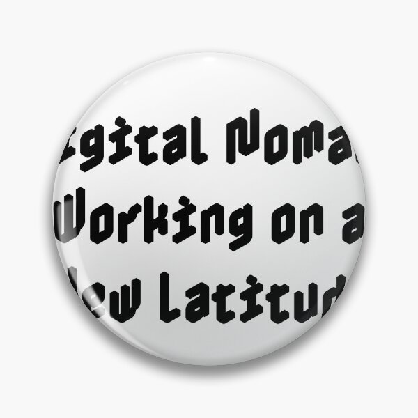 Item preview, Digital Nomad: Working on a New Latitude designed and sold by Ninjacatoff.