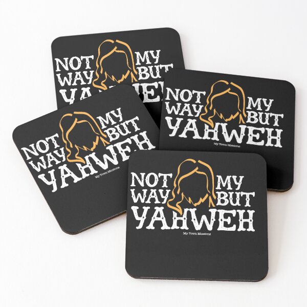 Item preview, Not My Way But Yahweh | Jesus designed and sold by My Town Missions.